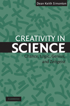 Paperback Creativity in Science: Chance, Logic, Genius, and Zeitgeist Book
