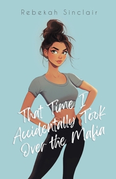 Paperback That Time I Accidentally Took Over The Mafia Book