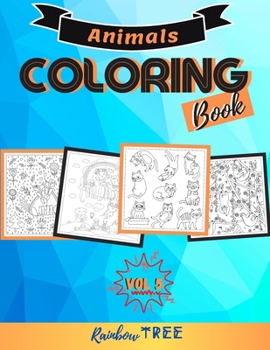 Paperback Animals Coloring Book - Vol 5: Coloring Books for Kids, Children Activity Books for Kids Ages 4-8 8-12, Boys, Girls, Fun Early Learning, Relaxation Book