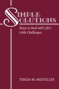 Hardcover Simple Solutions: Ways to Deal with Life's Little Challenges Book