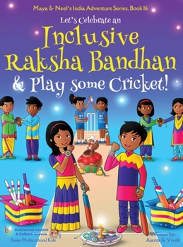 Hardcover Let's Celebrate an Inclusive Raksha Bandhan & Play some Cricket! (Maya & Neel's India Adventure Series Book 16) [Large Print] Book