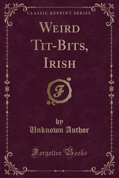 Paperback Weird Tit-Bits, Irish (Classic Reprint) Book