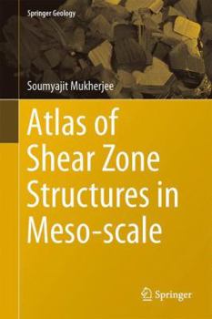 Hardcover Atlas of Shear Zone Structures in Meso-Scale Book