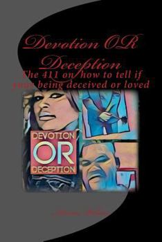 Paperback Devotion OR Deception: The 411 on how to tell if your being decived or loved Book