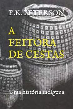 Paperback A Feitora de Cestas: Uma Hist [Portuguese] Book