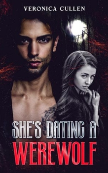 She's Dating A Werewolf: A Shifter and Human Love Story