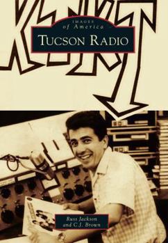 Tucson Radio - Book  of the Images of America: Arizona