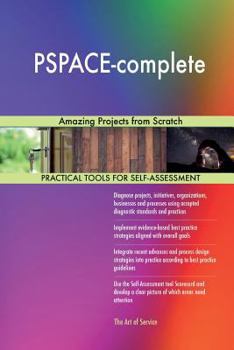 Paperback PSPACE-complete: Amazing Projects from Scratch Book