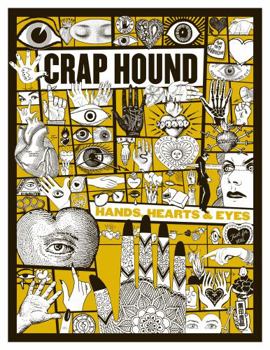 Paperback Crap Hound Hands, Hearts & Eyes Book