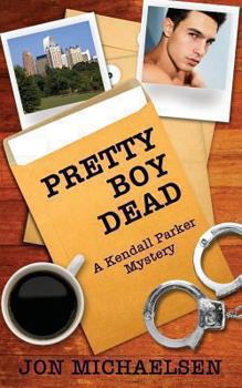 Paperback Pretty Boy Dead - A Kendall Parker Mystery Book