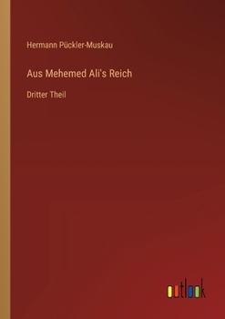 Paperback Aus Mehemed Ali's Reich: Dritter Theil [German] Book