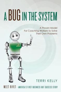 Paperback A Bug In The System: A Proven Model For Coaching Workers To Solve Their Own Problems Book