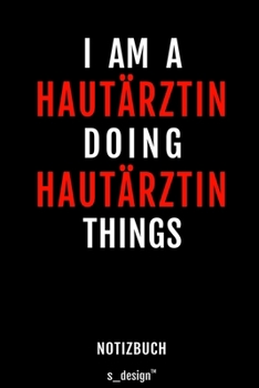 Notizbuch für Hautärzte / Hautarzt / Hautärztin: Originelle Geschenk-Idee [120 Seiten liniertes blanko Papier] (German Edition)