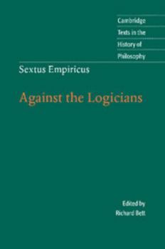 Paperback Sextus Empiricus: Against the Logicians Book