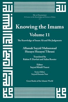 Paperback Knowing the Imams Volume 11: The Knowledge of Imam Ali and His Judgments Book