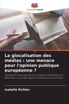 Paperback La glocalisation des médias: une menace pour l'opinion publique européenne ? [French] Book