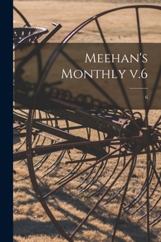 Paperback Meehan's Monthly V.6; 6 Book