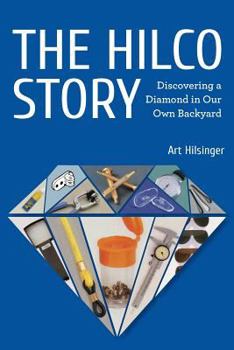 Paperback The Hilco Story: Discovering A Diamond In Our Own Backyard Book