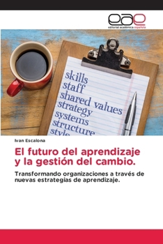 Paperback El futuro del aprendizaje y la gestión del cambio. [Spanish] Book