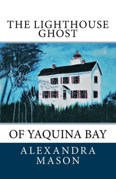 Paperback The Lighthouse Ghost: of Yaquina Bay Book