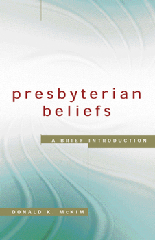 Paperback Presbyterian Beliefs: A Brief Introduction Book