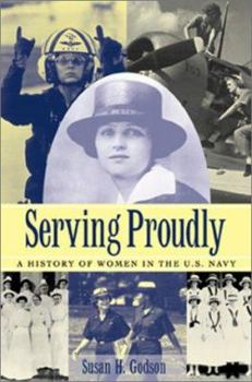 Hardcover Serving Proudly: A History of Women in the U.S. Navy Book