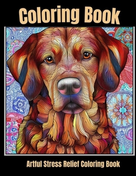 Artful stress relief coloring book: Serenity in Fur: Dog Portraits Coloring Escape