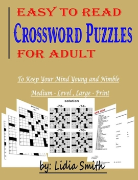 Paperback Easy to Read Crossword Puzzles for Adult: To Keep Your Mind Young and Nimble, Medium-Level, Large-Print Book