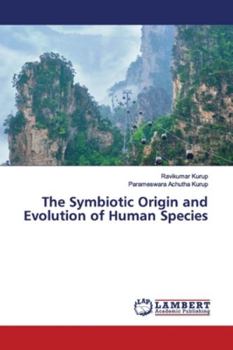 Paperback The Symbiotic Origin and Evolution of Human Species Book