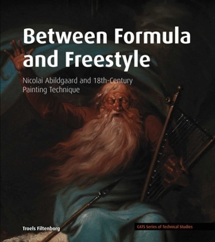 Paperback Between Formula and Freestyle: Nicolai Abildgaard and 18th-Century Painting Technique Book