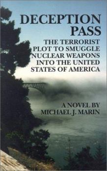 Paperback Deception Pass: The Terrorist Plot to Smuggle Nuclear Weapons Into the United States of America Book