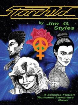 StarChild: A Science-Fiction Romance Adventure Novel