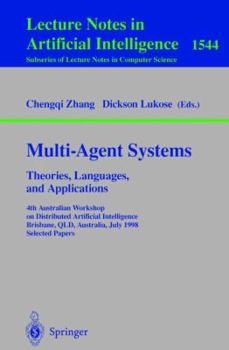 Paperback Multi-Agent Systems. Theories, Languages and Applications: 4th Australian Workshop on Distributed Artificial Intelligence, Brisbane, Qld, Australia, J Book