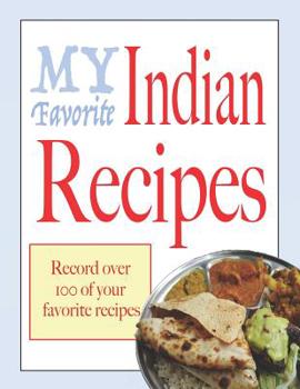 My favorite Indian recipes: Blank cookbooks to write in