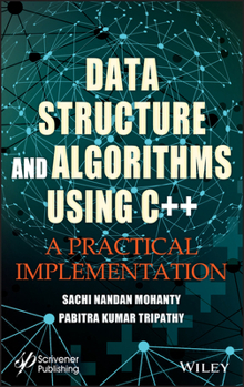 Hardcover Data Structure and Algorithms Using C++: A Practical Implementation Book