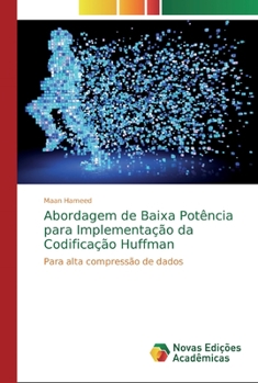 Paperback Abordagem de Baixa Potência para Implementação da Codificação Huffman [Portuguese] Book