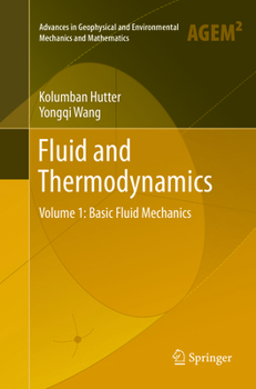 Paperback Fluid and Thermodynamics: Volume 1: Basic Fluid Mechanics Book