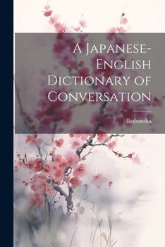 Paperback A Japanese-English Dictionary of Conversation Book