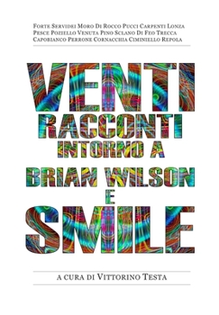 Hardcover Venti racconti intorno a Brian Wilson e Smile [Italian] Book