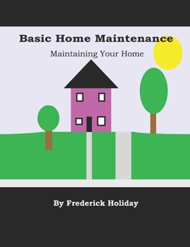 Paperback Basic Home Maintenance: Maintaining Your Home Book