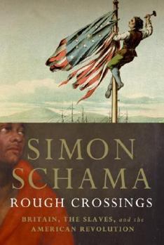 Hardcover Rough Crossings: Britain, the Slaves and the American Revolution Book
