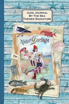 Paperback Junk Journal By The Sea Themed Signature: Full color 6 x 9 slim Paperback with ephemera to cut out and paste in - no sewing needed! Book