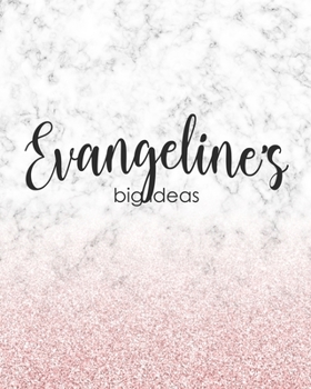 Evangeline's Big Ideas: Personalized Notebook - 8x10 Lined Women's Journal
