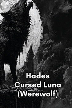 Paperback Hades Cursed Luna (Werewolf) Book