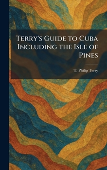 Hardcover Terry's Guide to Cuba Including the Isle of Pines Book