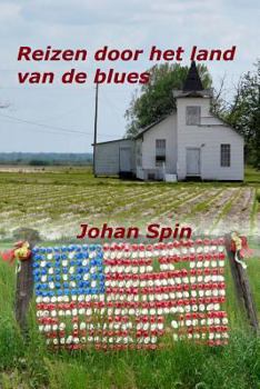 Paperback Reizen door het land van de blues: Ontmoetingen in het diepe zuiden van de Verenigde Staten [Dutch] Book
