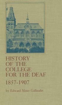 Hardcover History of the College for the Deaf, 1857 - 1907 (Hardcover) Book