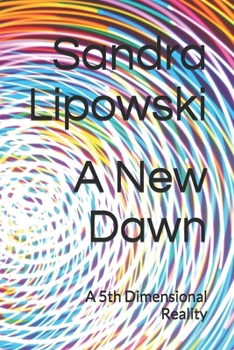 Paperback A New Dawn: A 5th Dimensional Reality Book