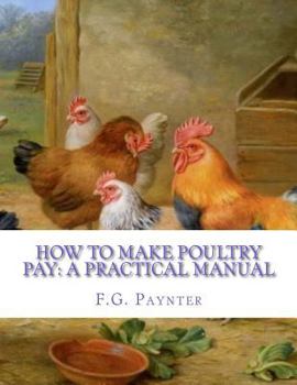 Paperback How To Make Poultry Pay: A Practical Manual Book