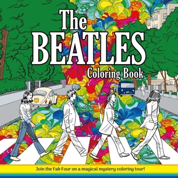 Paperback The Beatles Coloring Book-Adult Coloring Book: Join the Fab Four on a Magical Mystery Coloring Tour! Book